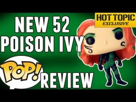 POISON IVY - NEW 52 (Hot Topic Exclusive) | Funko Pop! Review